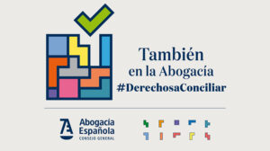 El derecho a conciliar en la Abogacía una reivindicación necesaria para el ejercicio profesional